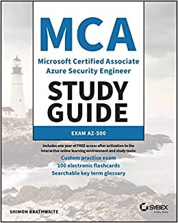 تحميل MCA Microsoft Certified Associate Azure Security E ngineer Study Guide: Exam AZ–500