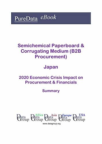 ダウンロード  Semichemical Paperboard & Corrugating Medium (B2B Procurement) Japan Summary: 2020 Economic Crisis Impact on Revenues & Financials (English Edition) 本