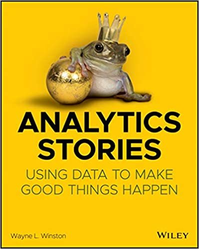 Analytics Stories: Using Data to Make Good Things Happen indir