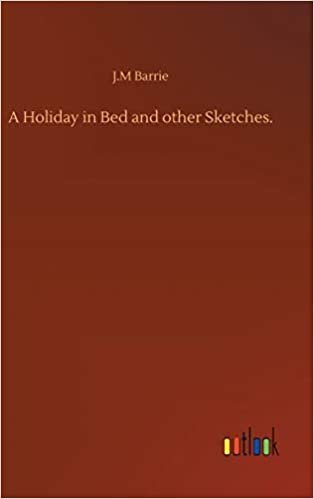 A Holiday in Bed and other Sketches. indir
