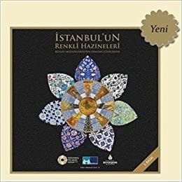İstanbul'un Renkli Hazineleri: Bizans Mozaiklerinden Osmanlı Çinilerine indir