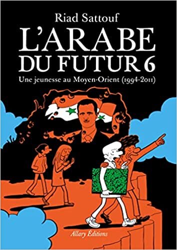 تحميل L&#39;Arabe du futur - Volume 6: Une jeunesse au Moyen-Orient (1994 - 2011)