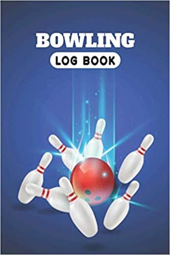 Bowling Log Book: The perfect way to record your bowling games, Personal Use to Help You Record Your Scores and Improve.