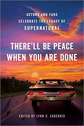 There'll Be Peace When You Are Done: Actors and Fans Celebrate the Legacy of Supernatural ダウンロード