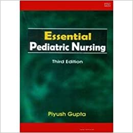 Piyush Gupta Essential Pediatric Nursing, ‎3‎rd Edition تكوين تحميل مجانا Piyush Gupta تكوين