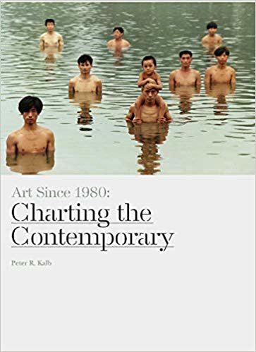 Art Since 1980: Charting the Contemporary indir