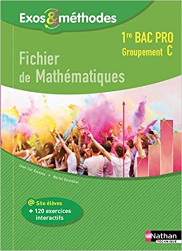 indir Fichier de Mathématiques - 1ère Bac Pro (Exos et méthodes) Groupement C - Elève - 2017 (MATHEMATIQUES LP)