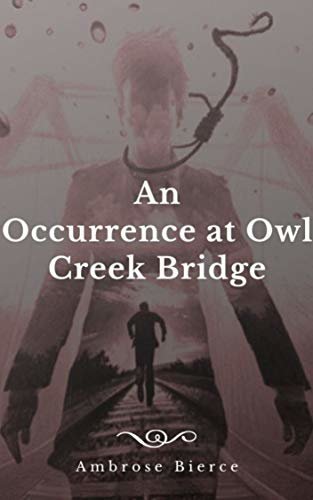 ダウンロード  An Occurrence at Owl Creek Bridge (English Edition) 本