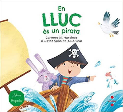 En Lluc és un pirata (La Lara, en Lluc i en Lluís, Band 5) indir