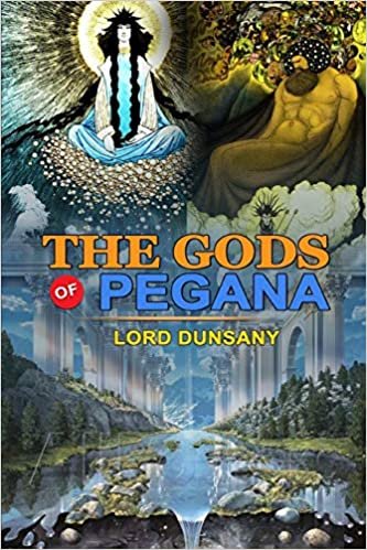 The Gods of Pegana by Lord Dunsany: Classic Edition Illustrations: Classic Edition Illustrations