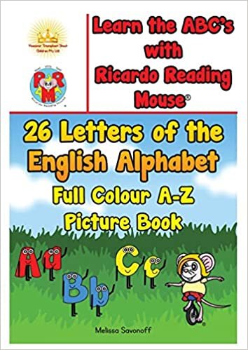 Learn the ABC's with Ricardo Reading Mouse®: 26 Letters of the English Alphabet Full Colour A-Z Picture Book indir