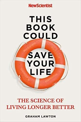 تحميل This Book Could Save Your Life: The Science of Living Longer Better