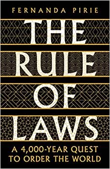تحميل The Rule of Laws: A 4000-year Quest to Order the World