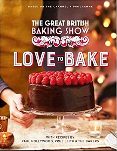 ダウンロード  The Great British Baking Show: Love to Bake 本
