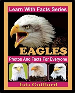 تحميل Eagles Photos and Facts for Everyone: Animals in Nature (Learn With Facts Series)