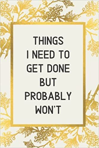 Dream's Art Things I Need To Get Done But Probably Won't: Blank Lined Notebook For Men or Women With Quote On Cover, Sarcastic Farewell Idea, Employee ... for Staff Members | humorous retirement gifts تكوين تحميل مجانا Dream's Art تكوين