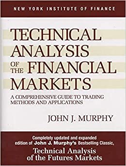 indir Technical Analysis of the Financial Markets: A Comprehensive Guide to Trading Methods and Applications (New York Institute of Finance)