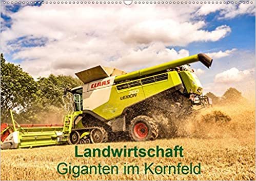 Landwirtschaft - Giganten im Kornfeld (Wandkalender 2021 DIN A2 quer): Modernste Mähdrescher bei der Getreideernte. (Monatskalender, 14 Seiten )