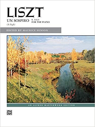 ダウンロード  Liszt Un Sospiro, a Sigh, S. 144:3 from Trois Etudes De Concert: Sheet (Alfred Masterwork Edition) 本