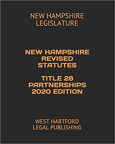 تحميل New Hampshire Revised Statutes Title 28 Partnerships 2020 Edition: West Hartford Legal Publishing
