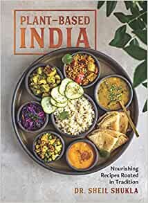 ダウンロード  Plant-based India: Nourishing Recipes Rooted in Tradition 本