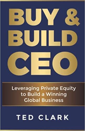 تحميل Buy &amp; Build CEO: Leveraging Private Equity to Build a Winning Global Business