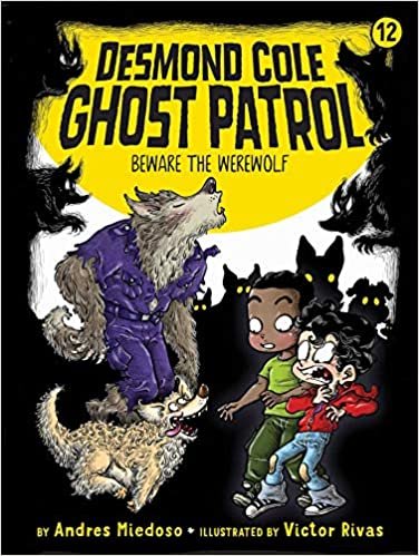 Beware the Werewolf (Volume 12) (Desmond Cole Ghost Patrol, Band 12) indir