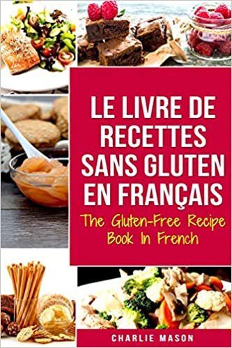 indir Le Livre De Recettes Sans Gluten En Français/ The Gluten-Free Recipe Book In French