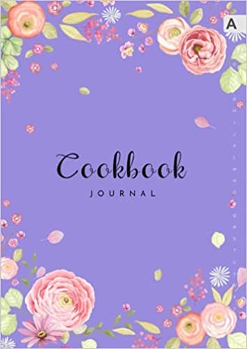 Cookbook Journal: A4 Large Recipe Book for Own Recipes | A-Z Alphabetical Tabs Printed | Watercolor Flower and Leaf Design Blue-Violet