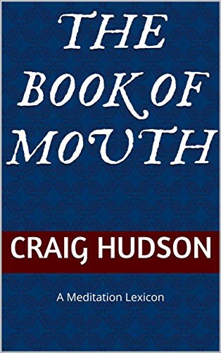The Book of Mouth: A Meditation Lexicon (English Edition)