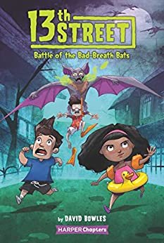13th Street #1: Battle of the Bad-Breath Bats (HarperChapters) (English Edition)