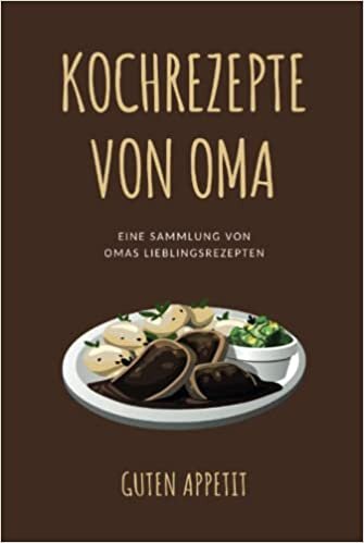 تحميل Kochrezepte von Oma: Rezeptbuch zum Selberschreiben, DIY Kochbuch, Blanko-Rezeptbuch zum Eintragen von Omas Lieblingsrezepten