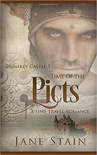 Time of the Picts: A Time Travel Romance (Dunskey Castle, Band 5) indir