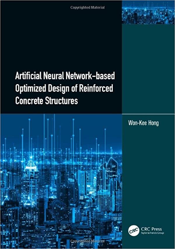 تحميل Artificial Neural Network-based Optimized Design of Reinforced Concrete Structures