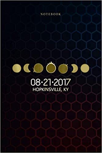 Simple Notebook Hopkinsville Kentucky Total Solar Eclipse: Budget, Journal, Weekly, Meal, Over 100 Pages, Goals, To Do List, 6x9 inch