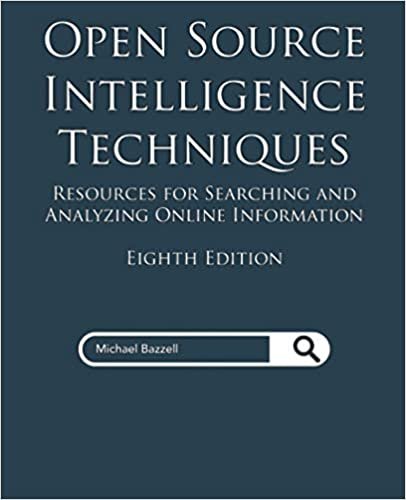 ダウンロード  Open Source Intelligence Techniques: Resources for Searching and Analyzing Online Information 本