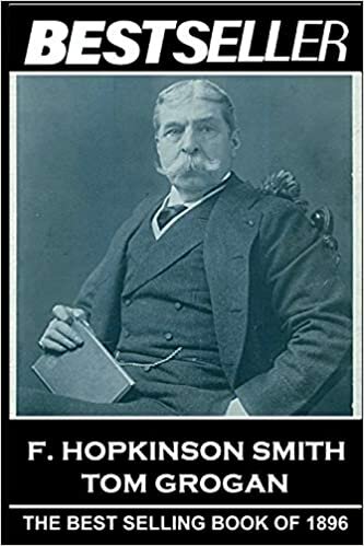 indir F. Hopkinson Smith - Tom Grogan: The Bestseller of 1896 (The Bestsellers of History, Band 3)