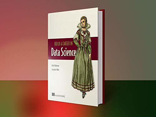 ダウンロード  Build a Career in Data Science (English Edition) 本