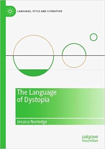 ダウンロード  The Language of Dystopia (Language, Style and Literature) 本