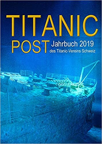 indir Titanic Post: Jahrbuch 2019 des Titanic-Vereins Schweiz