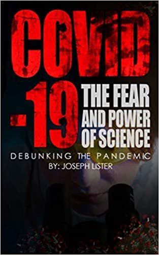 ダウンロード  COVID-19: The Fear and Power of Science: Debunking the Pandemic 本