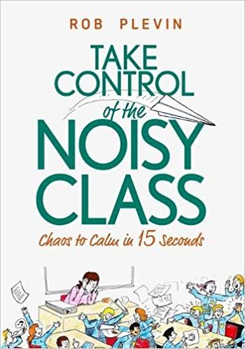 تحميل Take Control of the Noisy Class: Chaos to Calm in 15 Seconds (Super-effective classroom management strategies for teachers in today&#39;s toughest classrooms)