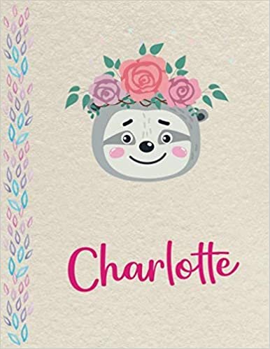 indir Charlotte: Personalized Sloth Primary Composition Notebook for girls with pink Name: handwriting practice paper for Kindergarten to 2nd Grade ... composition books k 2, 8.5x11 in, 110 pages )