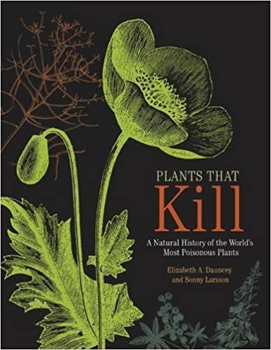 ダウンロード  Plants That Kill: A Natural History of the World's Most Poisonous Plants 本