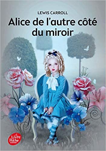 Alice de l'autre côté du miroir - Texte intégral (Livre de Poche Jeunesse (1453)) indir