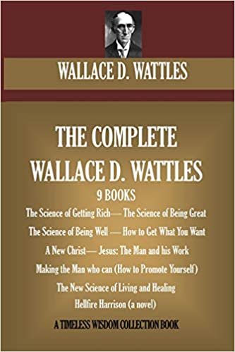 Tam Wallace D. Wattles: (9 Kitap) Zengin Olma Bilimi; Buyuk Olma Bilimi, Iyi Olma Bilimi; Istediginizi Nasil Elde Edebilirsiniz; Yeni Bir Mesih; Isa: Insan ve Yaptigi Is; Yapabilen Adam Yapmak; Yeni Yasam Bilimi ve Sifa indir