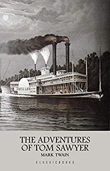 ダウンロード  The Adventures of Tom Sawyer (English Edition) 本