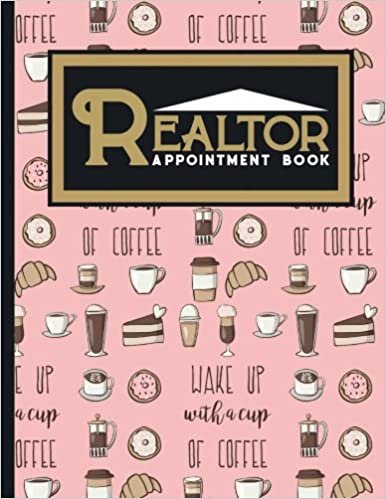 Realtor Appointment Book: 4 Columns Appointment Log Book, Appointment Time Planner, Hourly Appointment Calendar, Cute Coffee Cover: Volume 30 indir