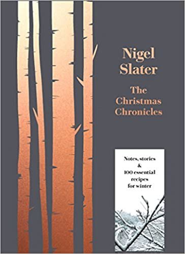 ダウンロード  The Christmas Chronicles: Notes, Stories & 100 Essential Recipes for Midwinter 本