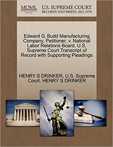 indir Edward G. Budd Manufacturing Company, Petitioner, v. National Labor Relations Board. U.S. Supreme Court Transcript of Record with Supporting Pleadings
